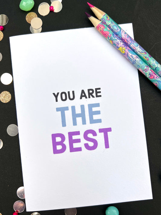 You Are The Best Greetings Card
